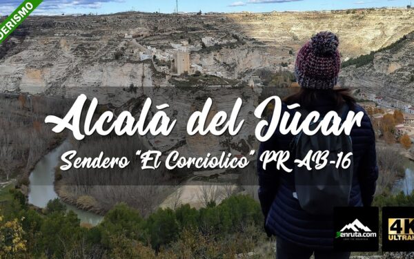 Descubre los mejores senderos de Alcalá del Júcar para hacer senderismo